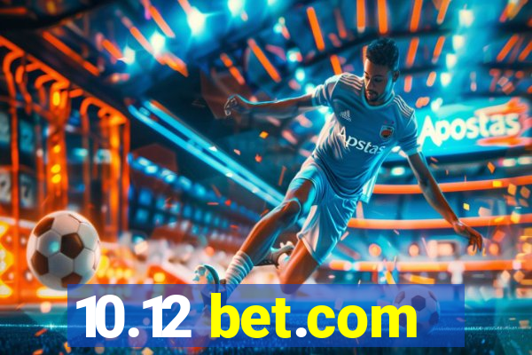 10.12 bet.com